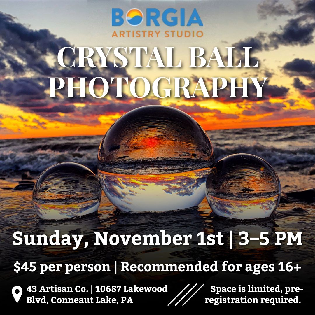 Crystal Ball Photography Workshop | Borgia Artistry Studio