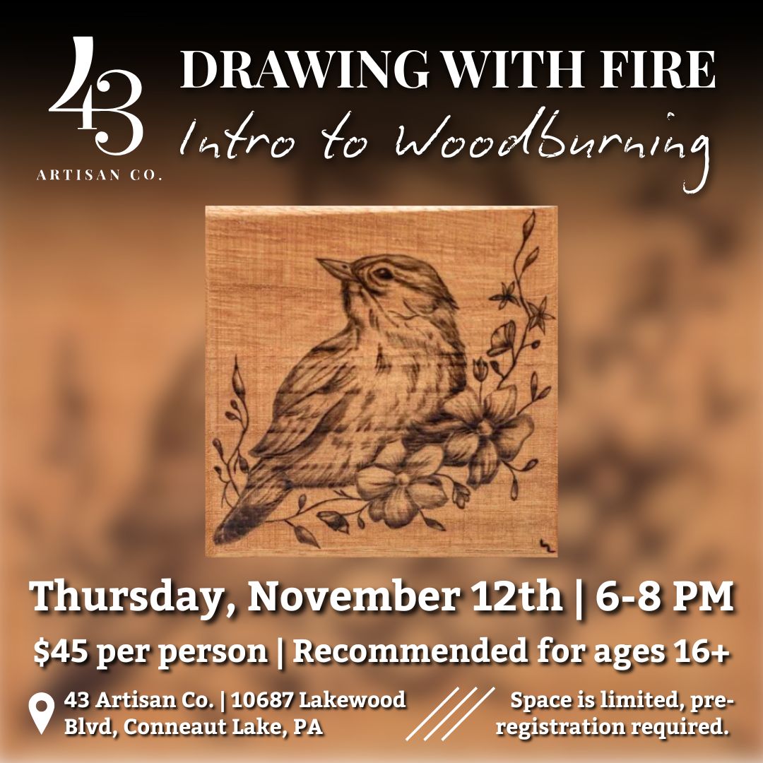 Drawing with Fire: Intro to Woodburning Workshop | November 12th