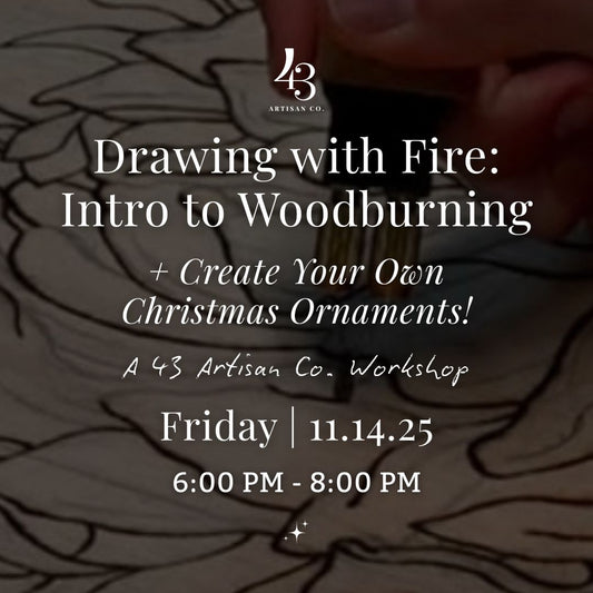 Drawing with Fire: Intro to Woodburning Workshop + Create Your Own Christmas Ornaments