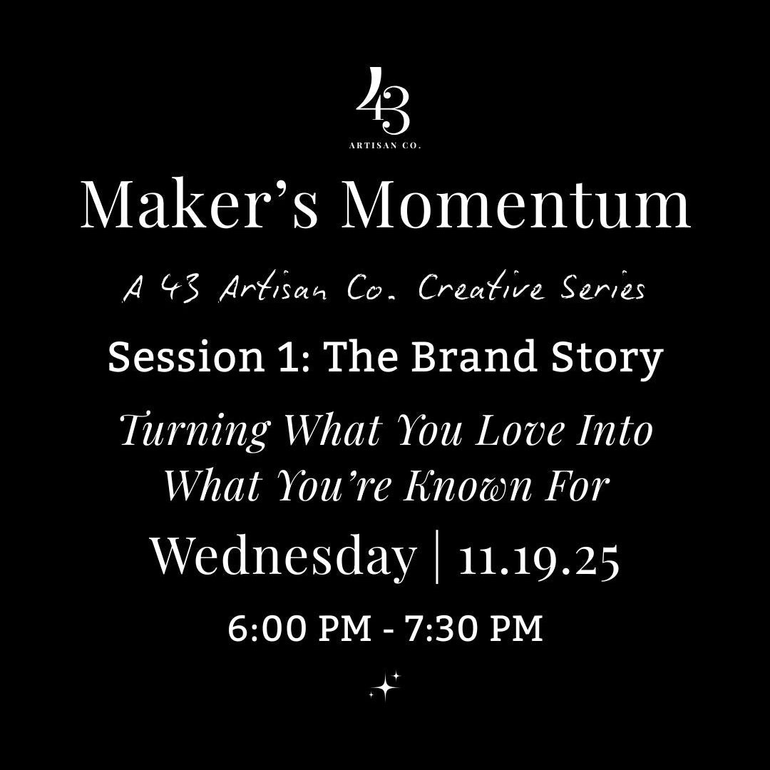 Maker's Momentum #1 | The Brand Story - Turning What You Love Into What You’re Known For